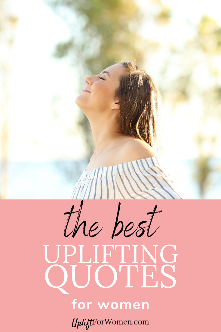 Uplifting Quotes for Women - upliftforwomen.com